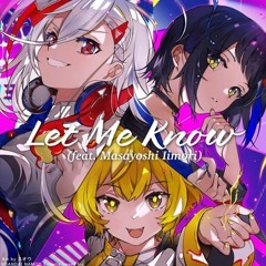 Let Me Know feat. Masayoshi Iimori (N-Driver's Cutup Remix)