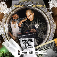 Doeboi909 - Cocaine Weed Kush & Pills (feat. Sadboy Loko) (HS Exclusive)