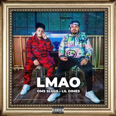 Mile A Minute Lil Dimes x Oms Slugs