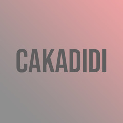 CAKADIDI
