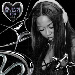 We rave in Lagos too (Vol. 2)