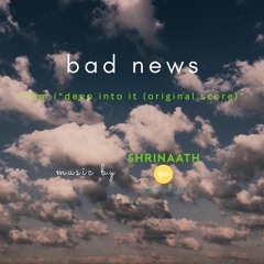 bad news