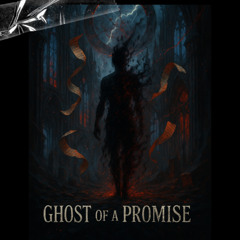 Ghost of a Promise