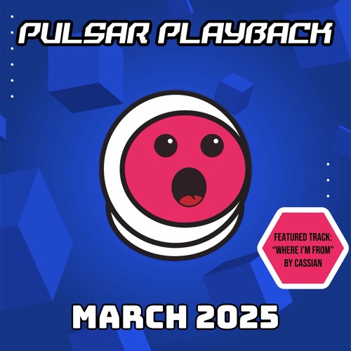 Pulsar Playback: March 2025