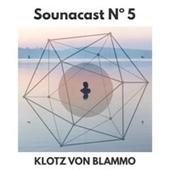 Sounacast N° 5 - Klotz von Blammo