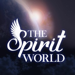 The Spirit World -Games People Play-07/22/23