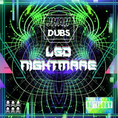 JHAN Dubs - LSD NIGHTMARE (FREE DOWNLOAD)