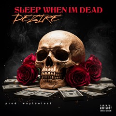 Sleep When Im Dead (prod. waytoolost)