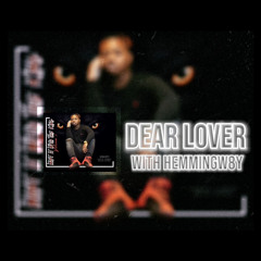 Dear Lover - KingKei with Hemmingw8y