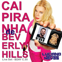 CAIPIRANHA DE BEVERLY HILLS ( Live Set - Bday C.30 Teresina_PI )