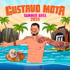 GUSTAVO MOTA - SUMMER BASS 2025