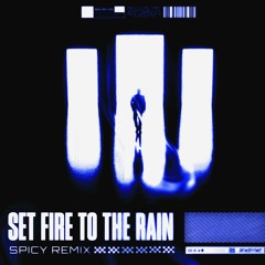 Adele - Set Fire To The Rain (SPICY DNB REMIX) - [PITCHED DUE TO COPYRIGHT]