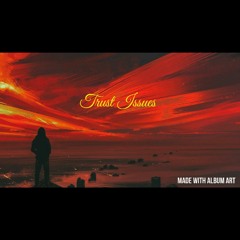 K.Marley ft JBM RoesNdoe × Trust Issues