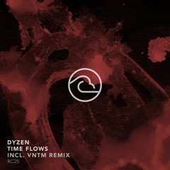 PREMIERE: Dyzen - Time Flows (VNTM Remix) [Running Clouds]