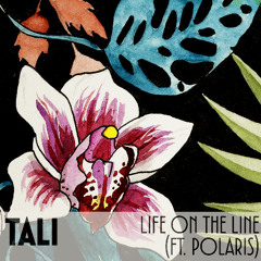 Life On The Line Ft Polaris