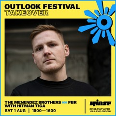 Rinse x Outlook Festival Takeover: The Menendez Brothers B2B FBR with Hitman Tiga - 01 August 2020