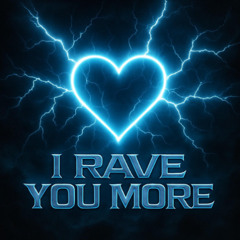 [FREE DL] I RAVE YOU MORE - JXCN