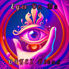 Eyes On Me - Rova ( O4KEZ Blend )