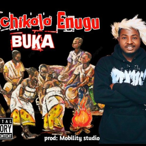 Stream Buka-ACHIKOLO ENUGU-Prod. Mobility by Buka | Listen online for ...