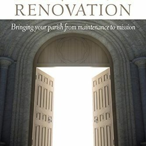 #= Divine Renovation, Bringing Your Parish from Maintenance to Mission #E-reader=