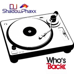 ShadowPhaxx - Who's Back Mixtape 002