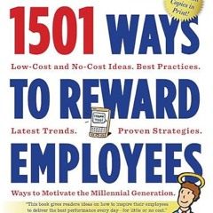 [READ PDF] 1501 Ways to Reward Employees