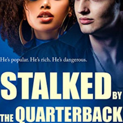 Access EPUB 📋 Stalked by the Quarterback: BWWM Thriller by  Stacy-Deanne [KINDLE PDF