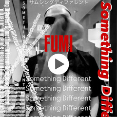 FUMI - Something Different