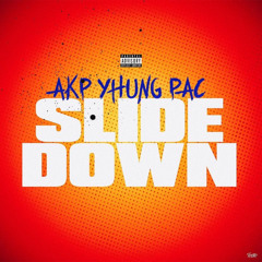 Slide Down (Prod. DJ Ereq)