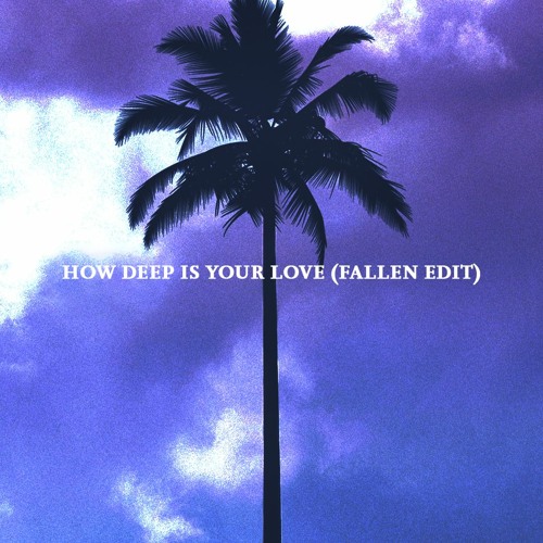 how deep is your love (fallen edit)