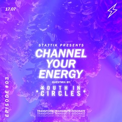 STATTIK presents: Channel your energy #03 w/ Youth in Circles