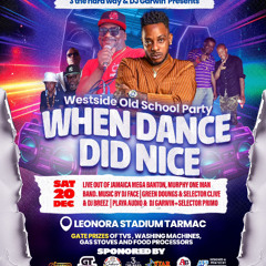 WHEN DANCE DID NICE PROMO UPDATE  BY DJ DARRY & BIGPAPA