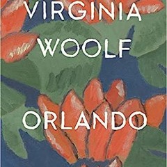 [PDF] Download Orlando: A Biography BY Virginia Woolf (Author)