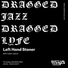 Left Hand Stoner - 28/03/2023