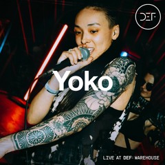 YOKO @ DEF: WAREHOUSE (LIVE DJ SET)