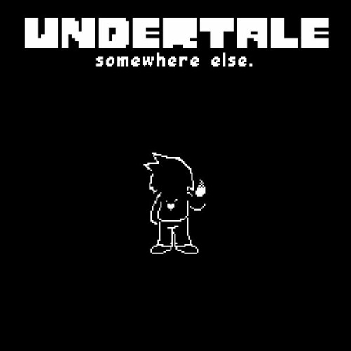 [Undertale: Somewhere Else] mus_refracted