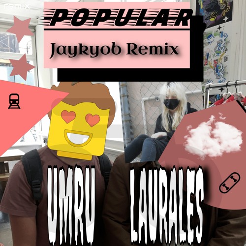 popular (jaykyob remix)