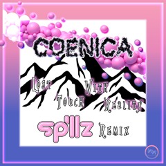Coenica - Lost Touch With Reality (Spillz Remix)