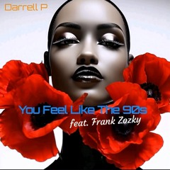 You Feel Like The 90s