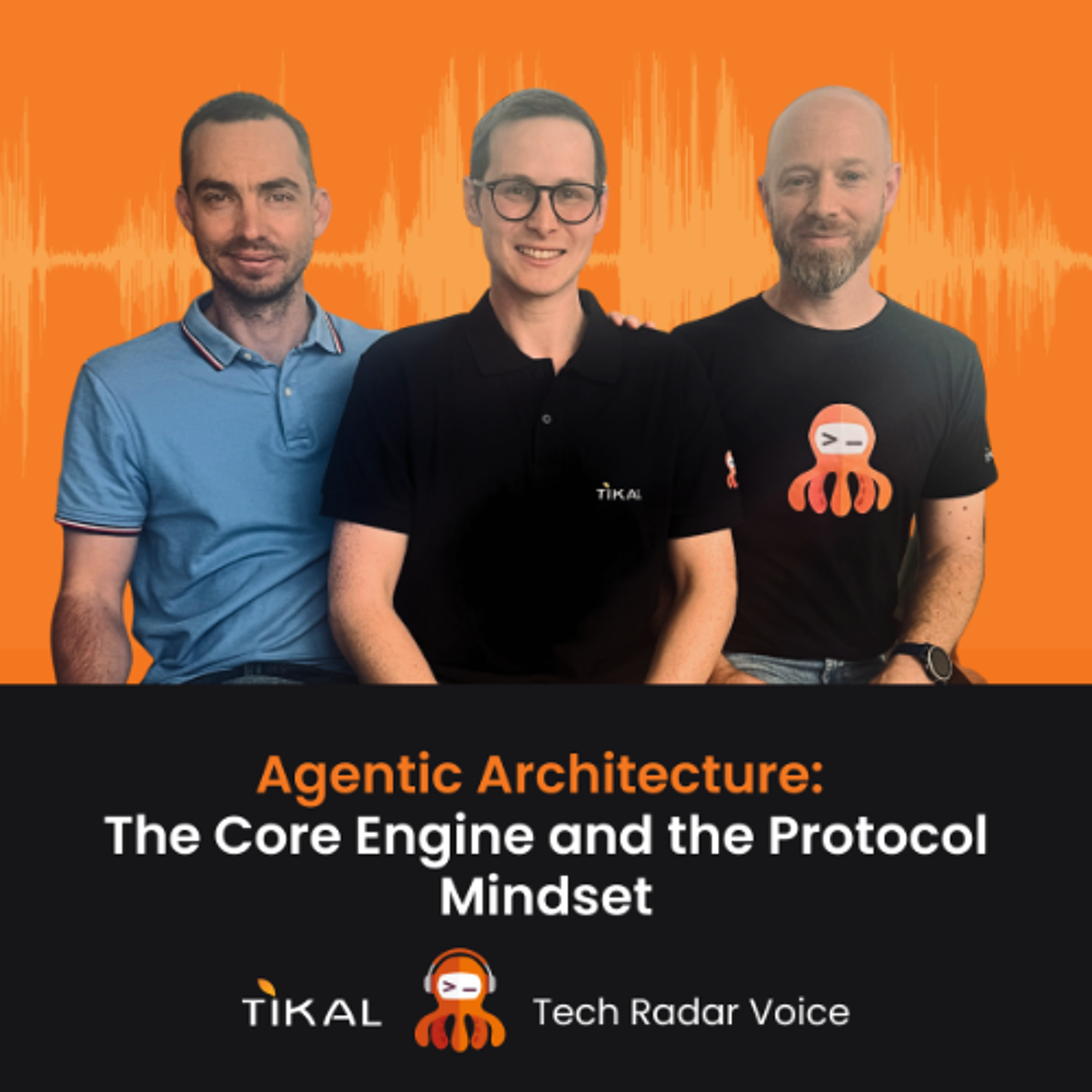 Agentic Architecture: The Core Engine and the Protocol Mindset episode artwork
