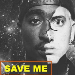 2Pac Ft. Eminem - SAVE ME (Fitzyy Remix)