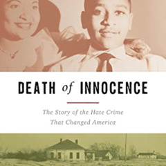 [View] PDF 📑 Death of Innocence: The Story of the Hate Crime That Changed America by