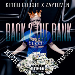 BACK 2 THE BANK - Kinnu Cobain X Zaytoven