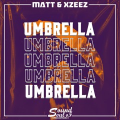 MATT & XZEEZ - Umbrella