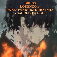 Drug$ Lorenzo x Lains Software Kurai Mix x $aucebo$$ ($adboi Edit)