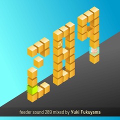 feeder sound 289 mixed By Yuki Fukuyama (Vinyl-Only)