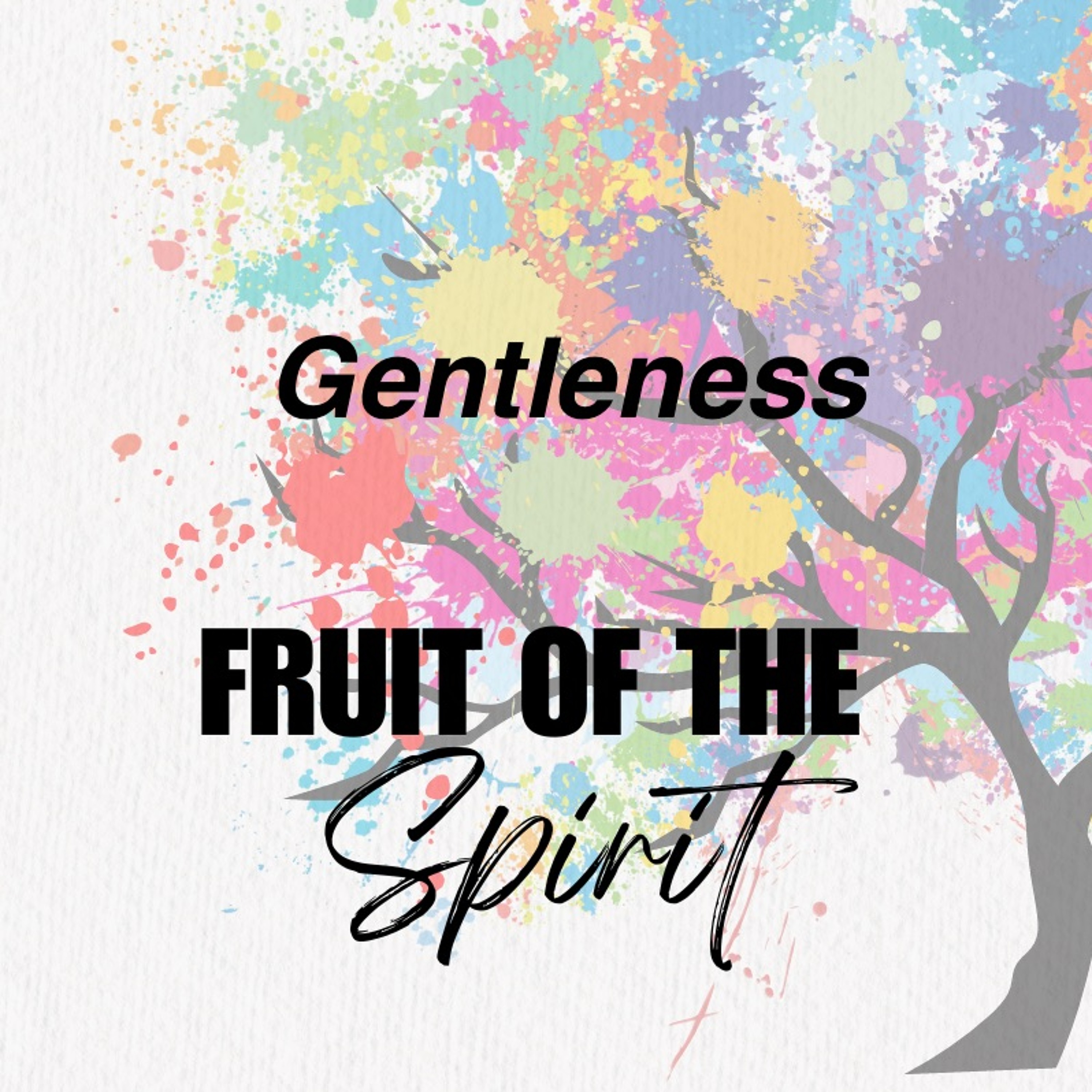 Aug 25/24 | Fruit of the Spirit - Gentleness | Matthew 11:7-30 | Todd Gladman episode artwork