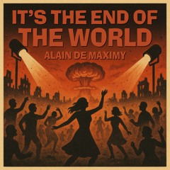 It's the end of the World
