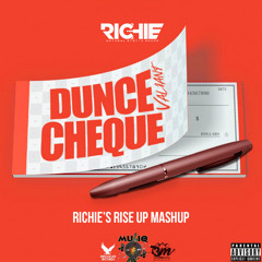 Dunce Cheque [Richie's Rise Up Mashup]