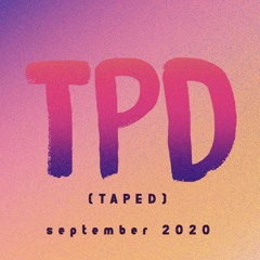 TPD (taped) #1 September 2020
